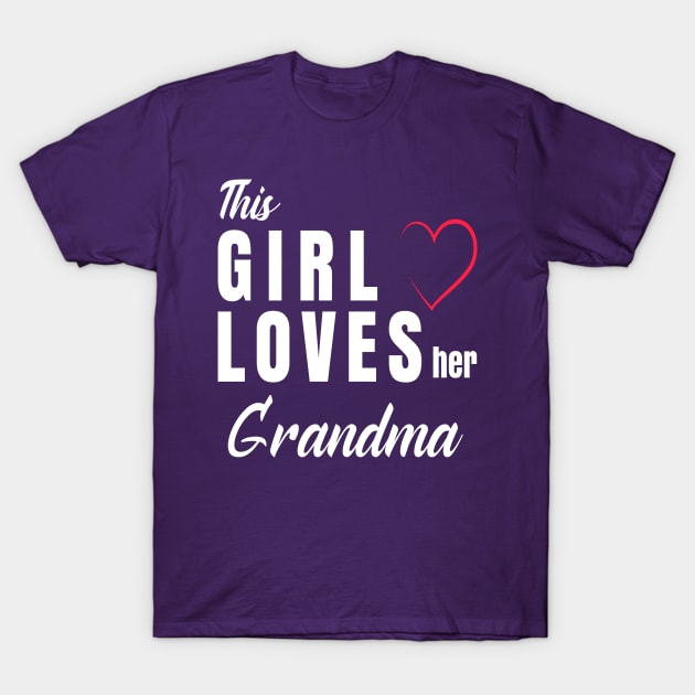 This Girl loves her Grandma T-Shirt by BeDesignerWorld